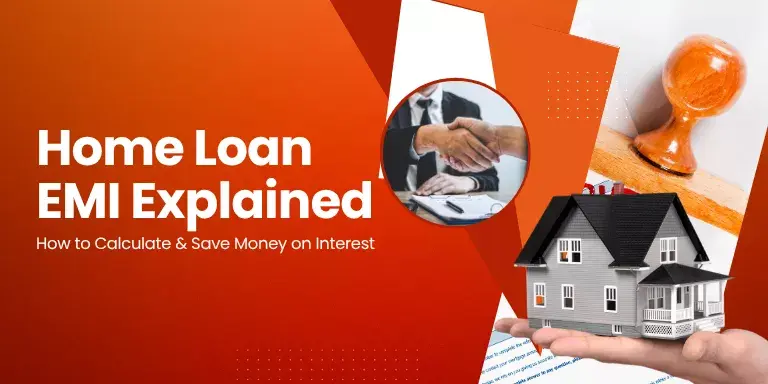 Home Loan EMI Calculation: How to Save Money on Interest