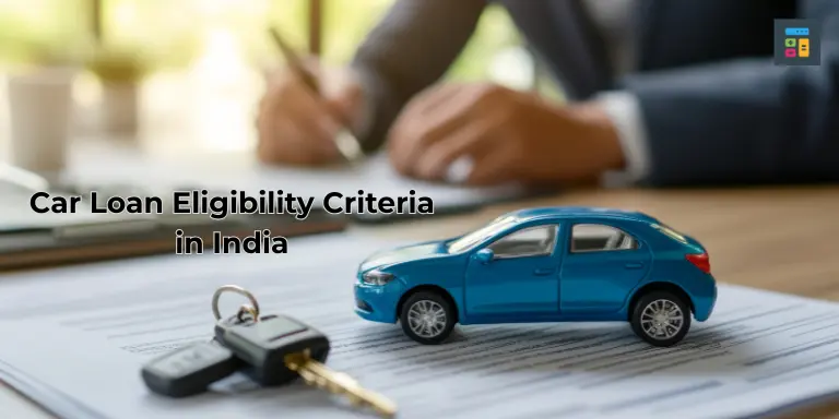 Car Loan Eligibility Criteria in India